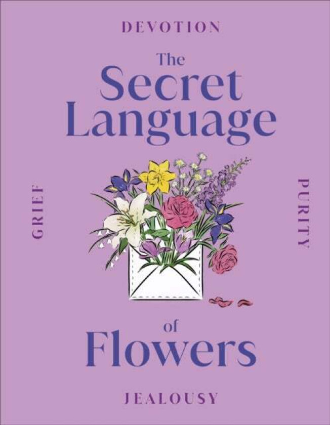 The Secret Language of Flowers av DK
