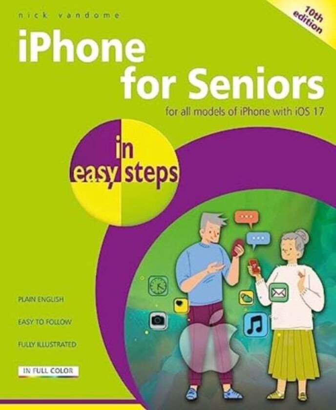 iPhone for Seniors in easy steps av Nick Vandome
