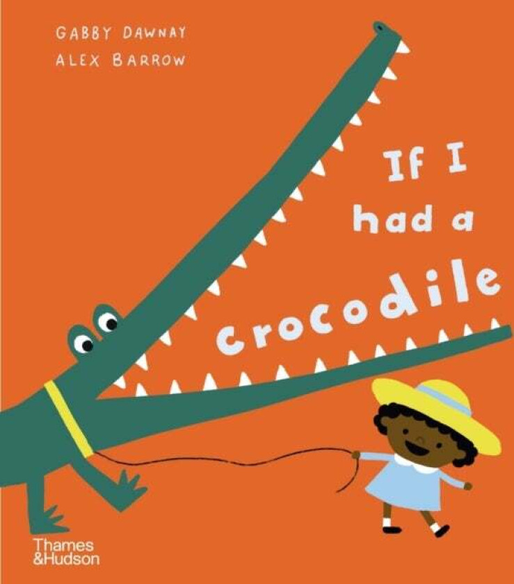 If I had a crocodile av Gabby Dawnay