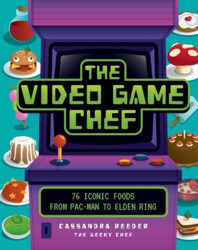 The Video Game Chef av Cassandra Reeder