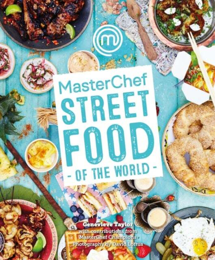 MasterChef: Street Food of the World av Genevieve Taylor