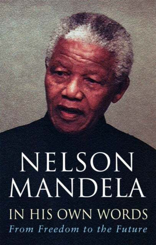 In His Own Words av Nelson Mandela
