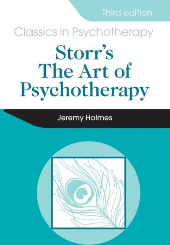 Storr's Art of Psychotherapy 3E av Jeremy (University of Exeter UK) Holmes