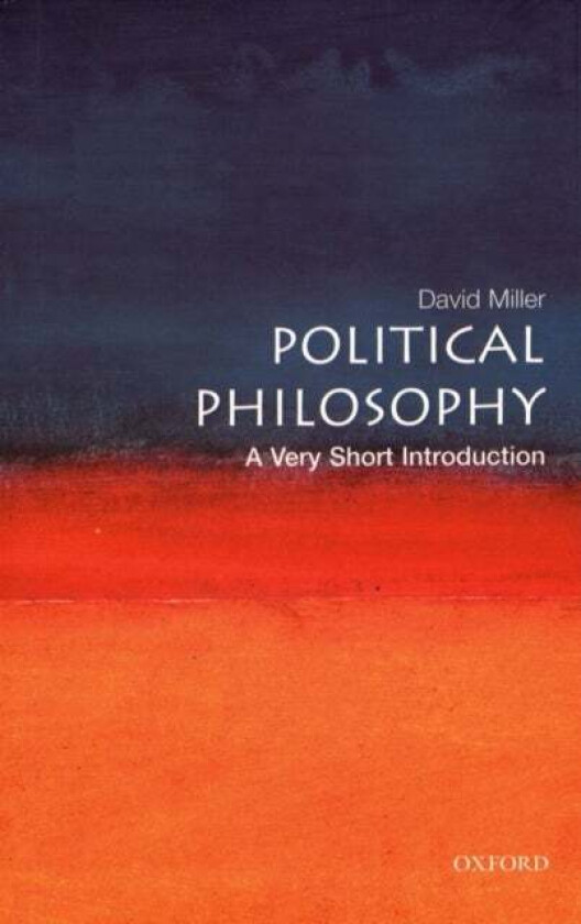 Political Philosophy: A Very Short Introduction av David Miller