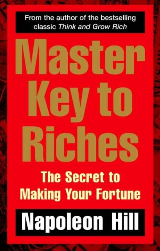 Master Key to Riches av Napoleon Hill