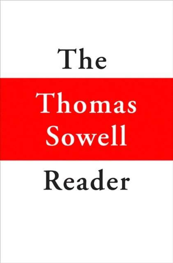 The Thomas Sowell Reader av Thomas Sowell