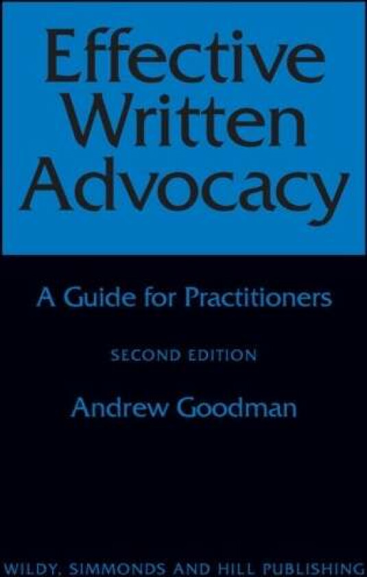 Effective Written Advocacy av Andrew Goodman