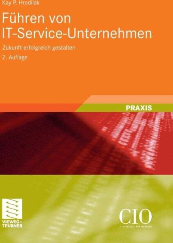 Fuhren von IT-Service-Unternehmen av Kay P. Hradilak