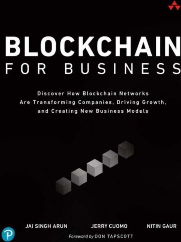 Blockchain for Business av Jai Arun, Jerry Cuomo, Nitin Gaur