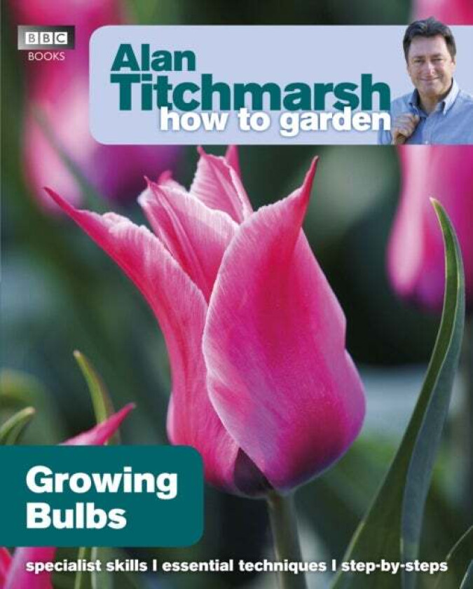 Alan Titchmarsh How to Garden: Growing Bulbs av Alan Titchmarsh