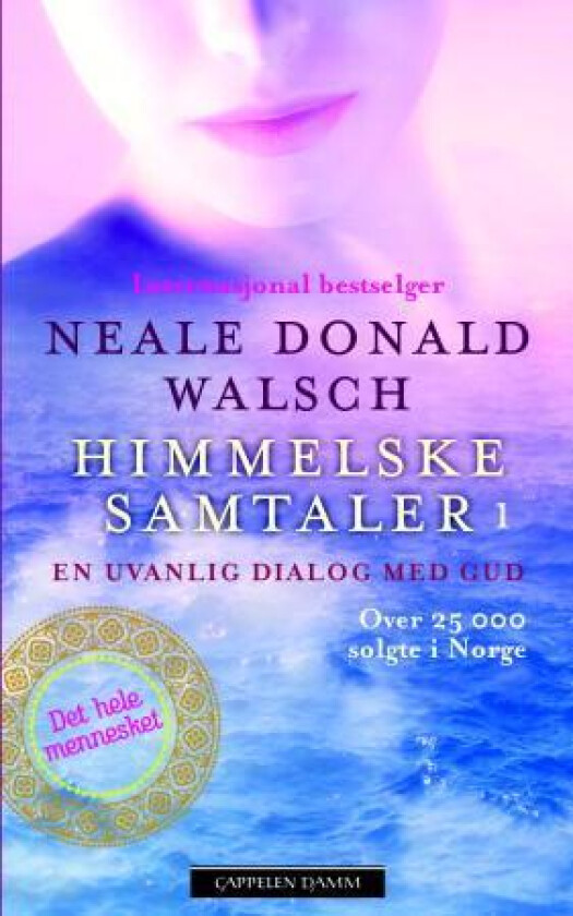 Himmelske samtaler 1 av Neale Donald Walsch