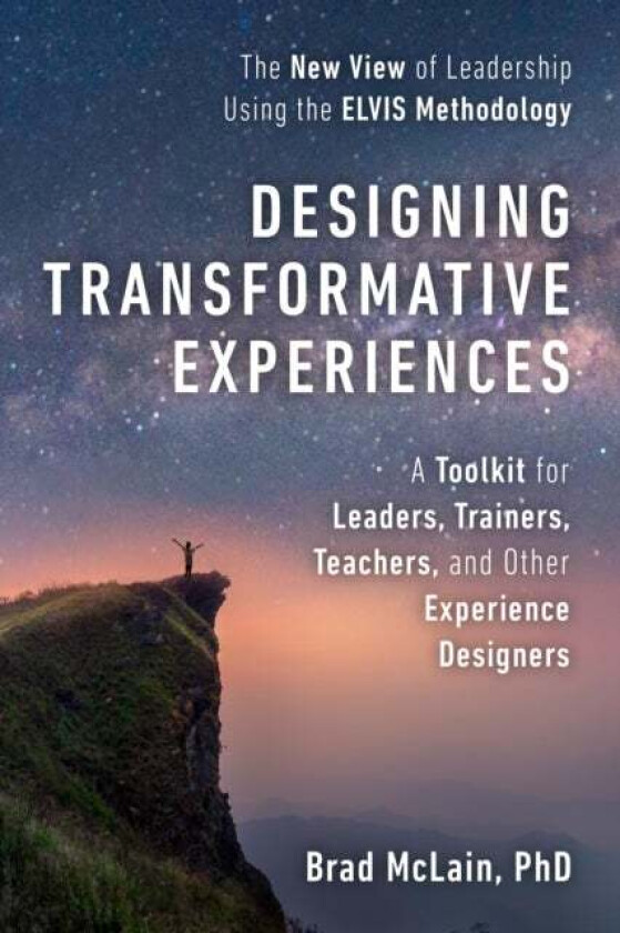 Designing Transformative Experiences av Brad Mclain
