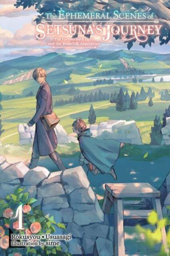 The Ephemeral Scenes of Setsuna's Journey, Vol. 1 (light novel) av Rokusyou