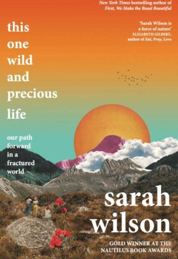 This One Wild and Precious Life av Sarah Wilson