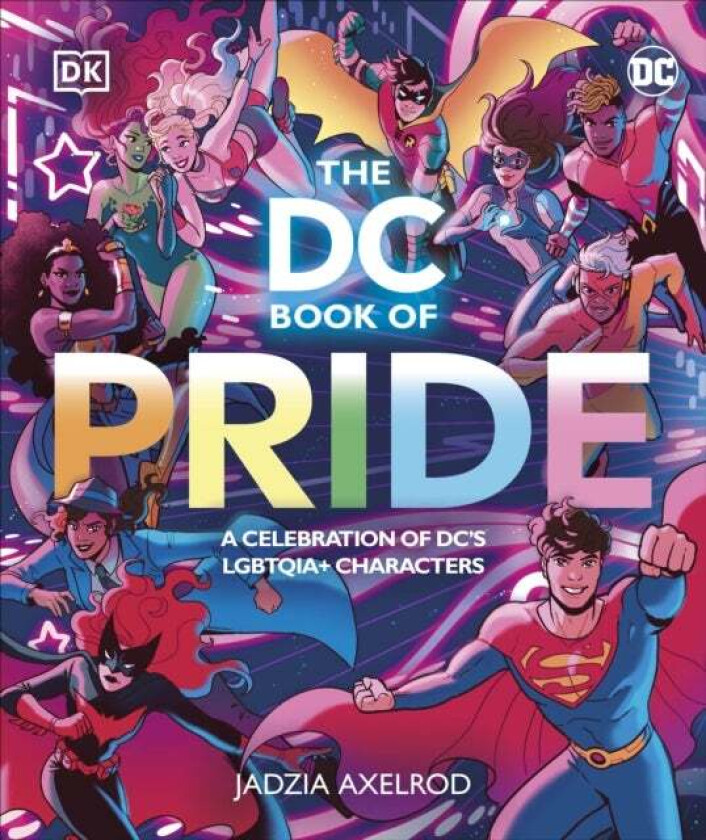 The DC Book of Pride av DK, Jadzia Axelrod