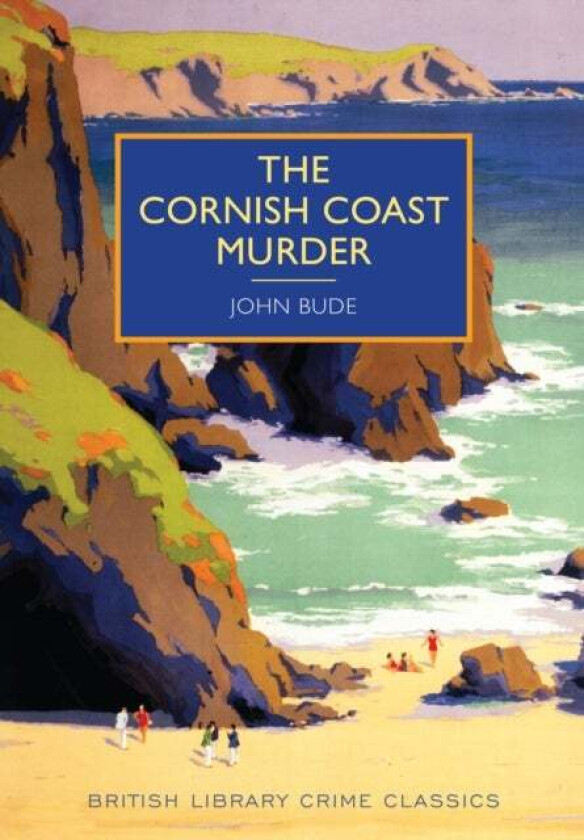 The Cornish Coast Murder av John Bude