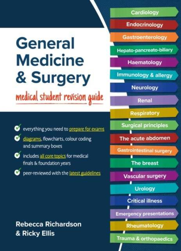 General Medicine and Surgery av Rebecca (Junior Doctor Royal Derby Hospital Derby) Richardson, Ricky PhD MRCS MBChB BSc DPD MFSTEd FHEA (Urology Speci