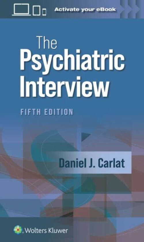 The Psychiatric Interview av DANIEL J. CARLAT