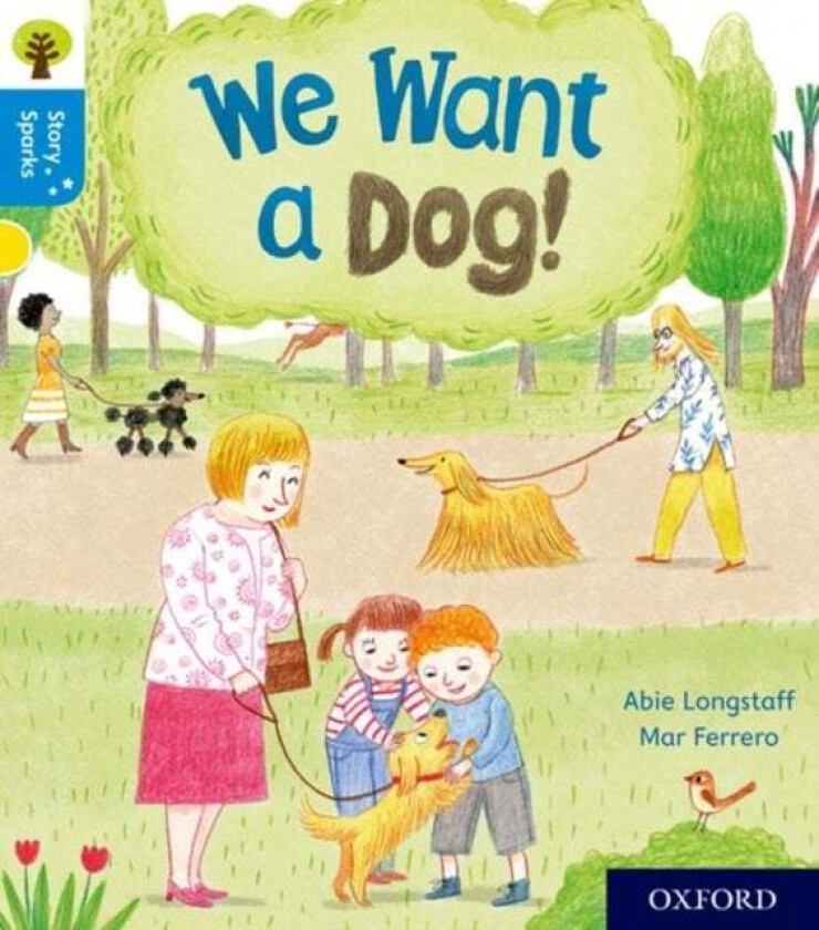 Oxford Reading Tree Story Sparks: Oxford Level 3: We Want a Dog! av Abie Longstaff