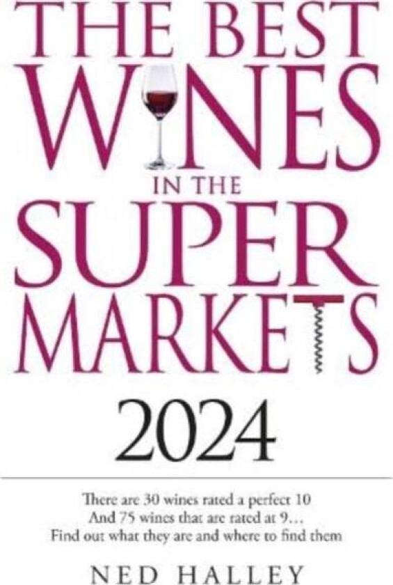 Best Wines in the Supermarket 2024 av Ned Halley