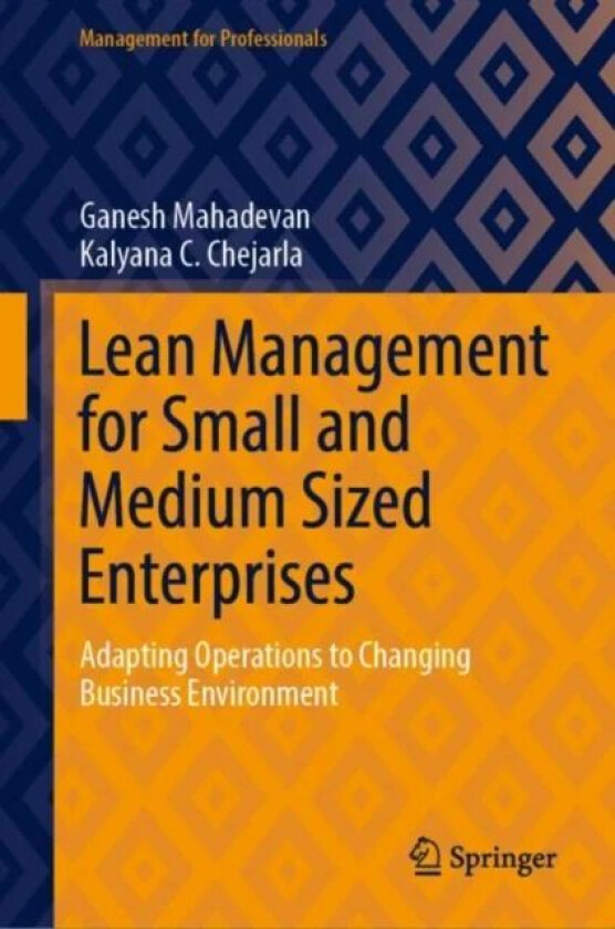 Lean Management for Small and Medium Sized Enterprises av Ganesh Mahadevan, Kalyana C. Chejarla