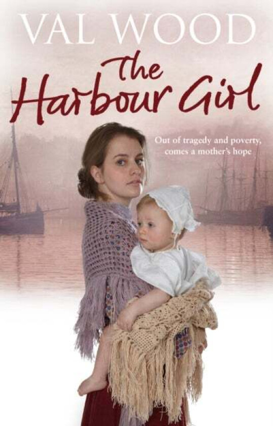 The Harbour Girl av Val Wood