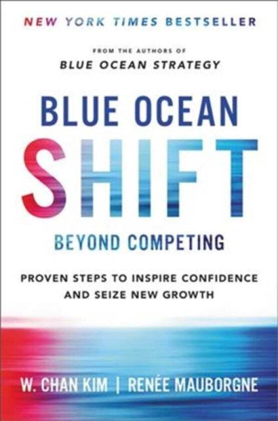 Blue Ocean Shift av W. Chan Kim, Renee Mauborgne