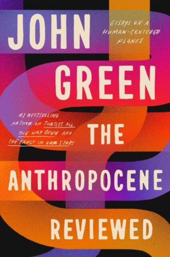 The Anthropocene Reviewed av John Green