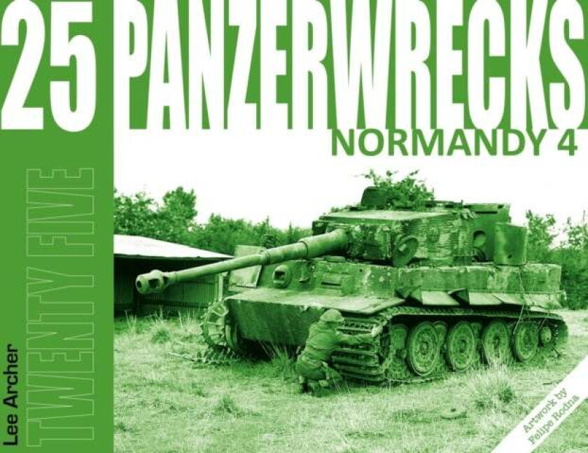 Panzerwrecks 25: Normandy 4 av Lee Archer