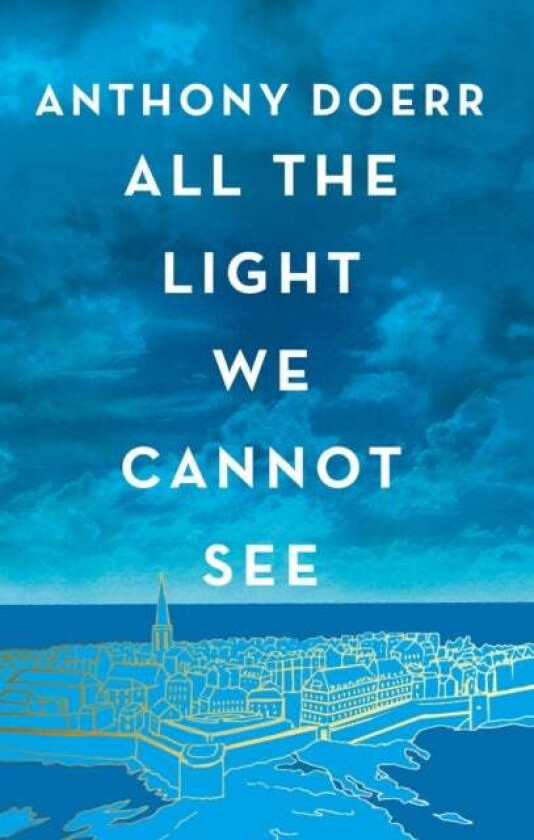 All the Light We Cannot See av Anthony Doerr