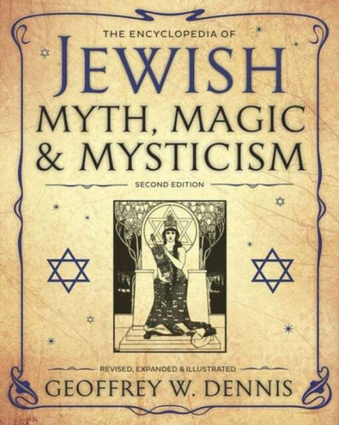 The Encyclopedia of Jewish Myth, Magic and Mysticism av Geoffrey W. Dennis