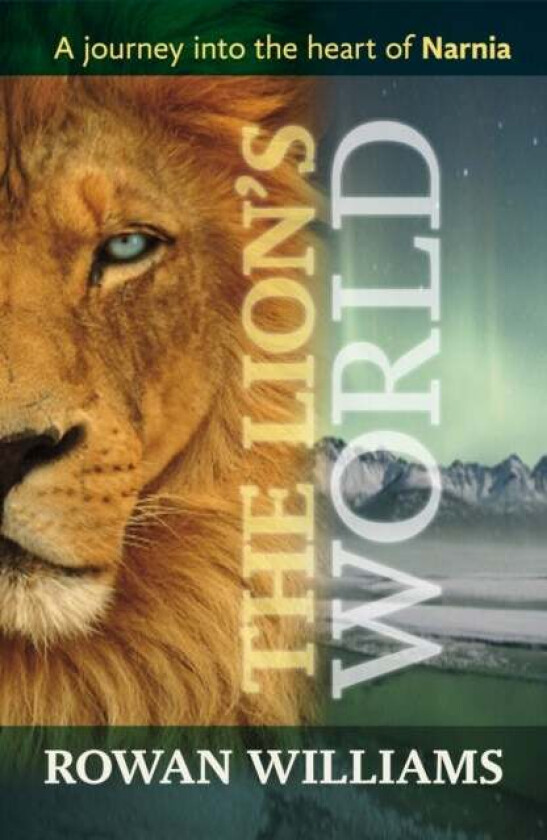 The Lion's World av Rt Hon Rowan Williams