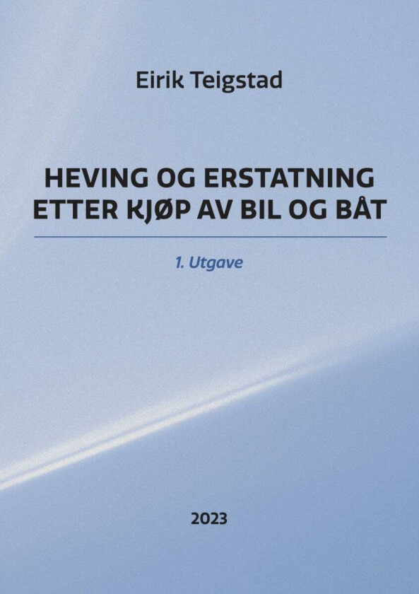 Heving og erstatning etter kjøp av bil og båt av Eirik Teigstad