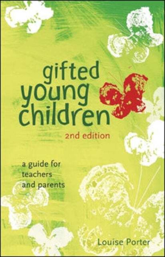 Gifted Young Children: A Guide For Teachers and Parents av Louise Porter