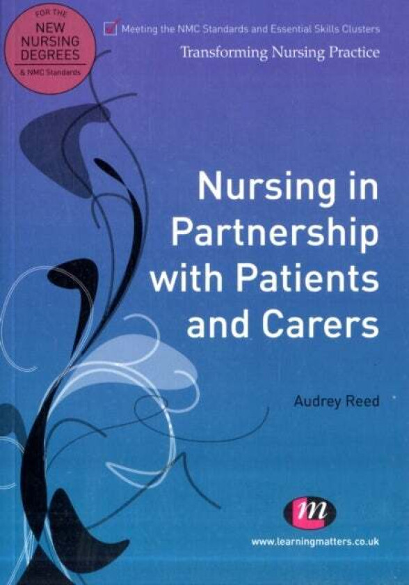 Nursing in Partnership with Patients and Carers av Audrey Reed