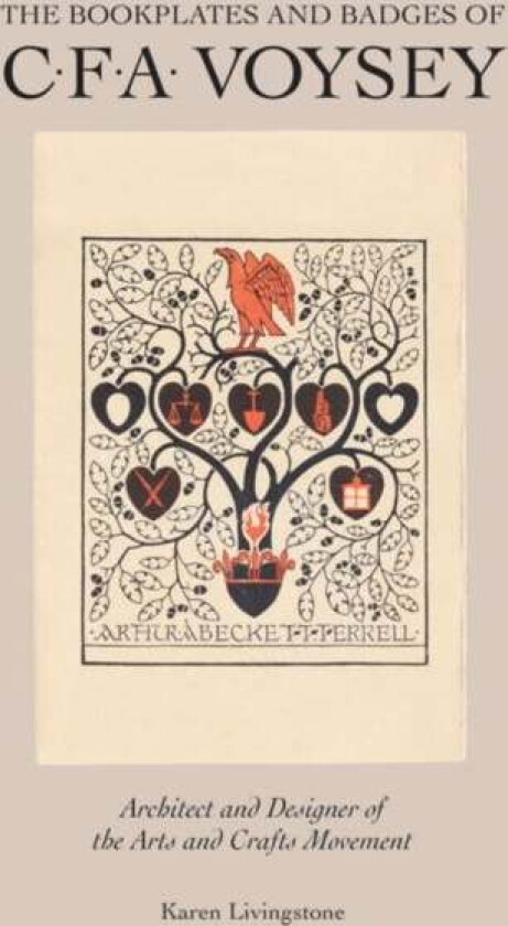 Bookplates and Badges of CFA Voysey av Karen Livingstone