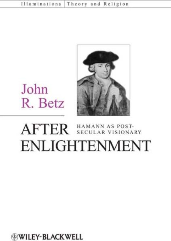After Enlightenment av John R. (University of Notre Dame USA) Betz