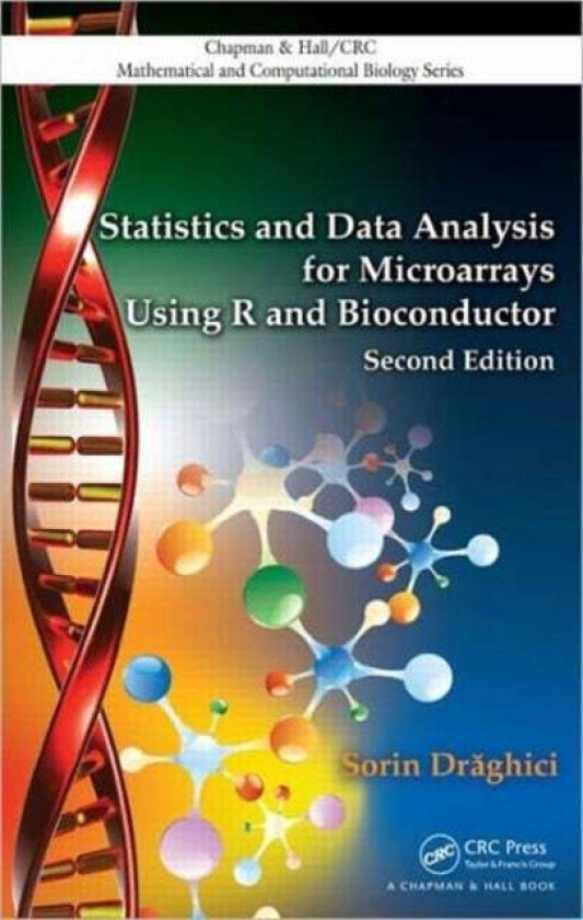 Statistics and Data Analysis for Microarrays Using R and Bioconductor av Sorin Draghici