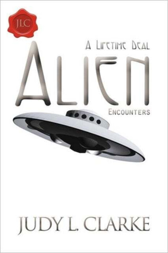 Alien Encounters av Judy L Clarke