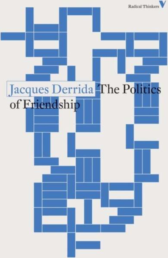 The Politics of Friendship av Jacques Derrida