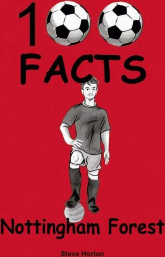 Nottingham Forest - 100 Facts av Steve Horton