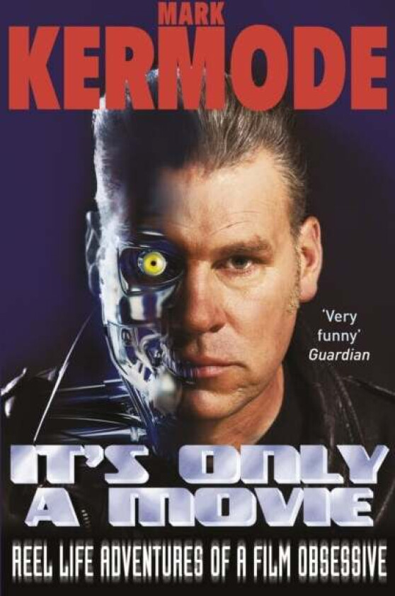 It's Only a Movie av Mark Kermode
