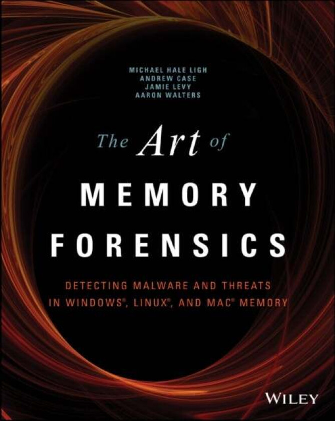 The Art of Memory Forensics av Michael Hale Ligh, Andrew Case, Jamie Levy, AAron Walters