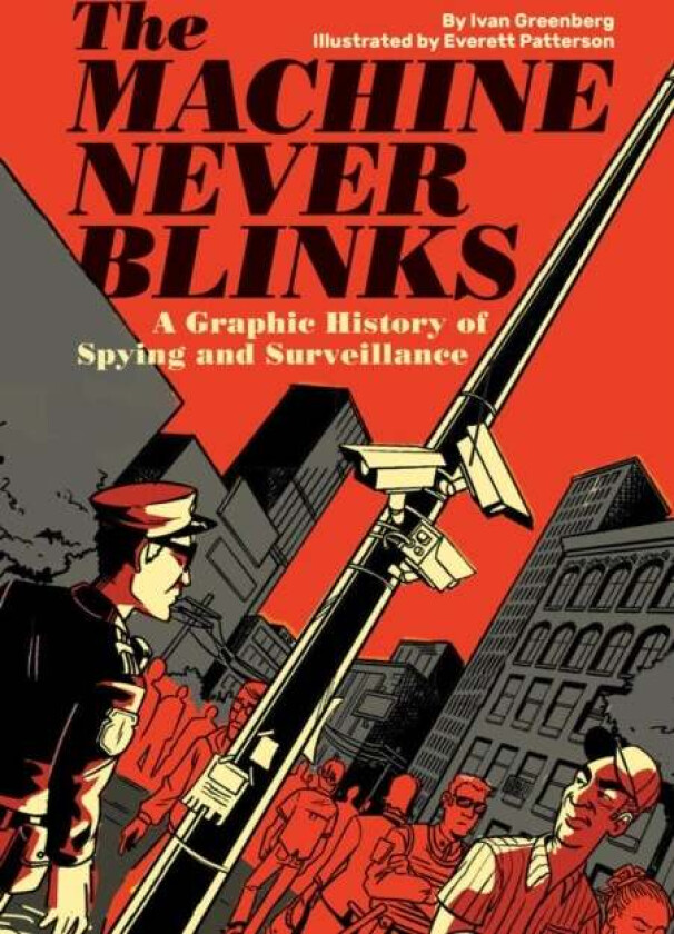 The Machine Never Blinks av Ivan Greenberg, Everett Patterson, Joseph Canlas