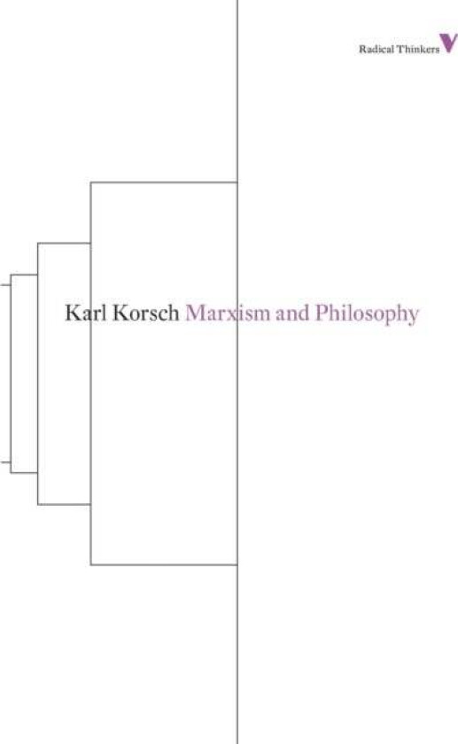 Marxism and Philosophy av Karl Korsch