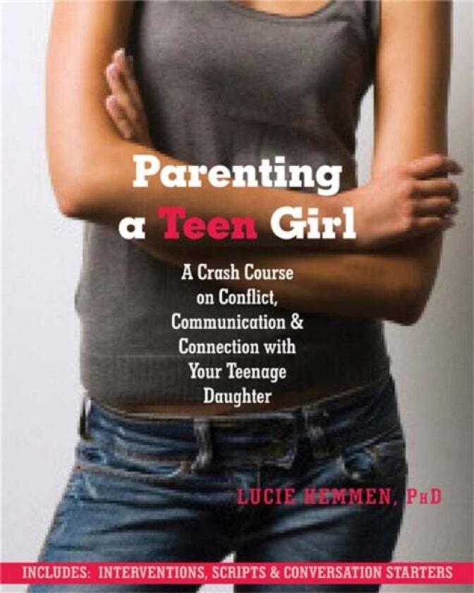 Parenting a Teen Girl av Lucie Hemmen