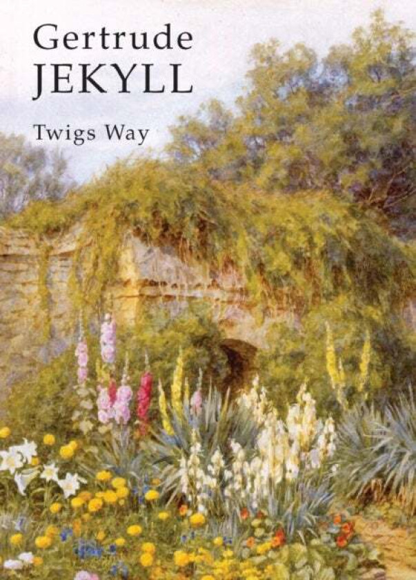 Gertrude Jekyll av Twigs Way