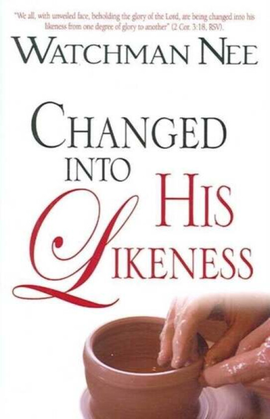 CHANGED INTO HIS LIKENESS av WATCHMAN NEE