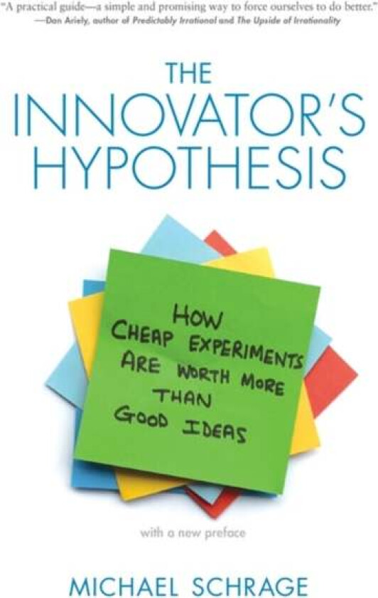 The Innovator&#039;s Hypothesis av Michael Schrage