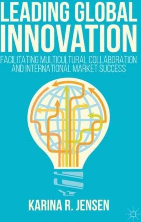 Leading Global Innovation av Karina R. Jensen